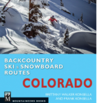 Backcountry Ski and Snowboard Routes: Colorado